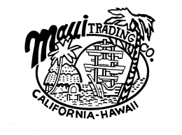 MAUI TRADING CO. CALIFORNIA HAWAII trademark