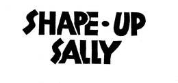 SHAPE-UP SALLY trademark