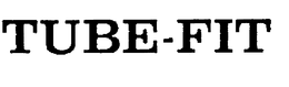 TUBE-FIT trademark