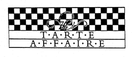 THE T-A-R-T-E A-F-F-A-I-R-E trademark