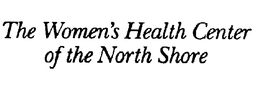 THE WOMEN'S HEALTH CENTER OF THE NORTH SHORE trademark