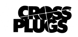CROSS PLUGS trademark
