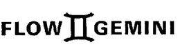 FLOW II GEMINI trademark