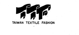 TAIWAN TEXTILE FASHION TTF trademark