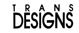 TRANS DESIGNS trademark