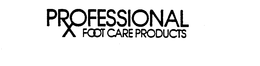 PROFESSIONAL FOOT CARE PRODUCTS trademark
