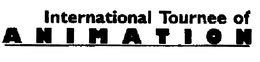 INTERNATIONAL TOURNEE OF ANIMATION trademark