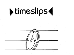 TIMESLIPS trademark
