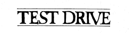 TEST DRIVE trademark