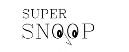 SUPER SNOOP trademark