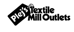 PLEJ'S TEXTILE MILL OUTLETS trademark