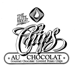 CHIPS AU CHOCOLAT GOURMET CHOCOLATE COVERED POTATO CHIPS THE ELITE TREAT trademark