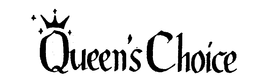 QUEEN'S CHOICE trademark