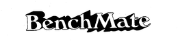 BENCHMATE trademark