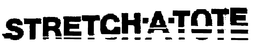 STRETCH-A-TOTE trademark