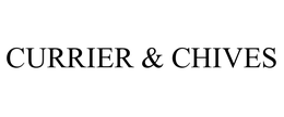 CURRIER & CHIVES trademark