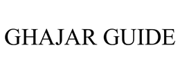 GHAJAR GUIDE trademark