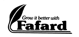 GROW IT BETTER WITH FAFARD trademark