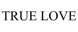 TRUE LOVE trademark