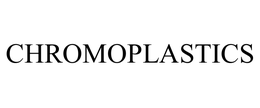 CHROMOPLASTICS trademark