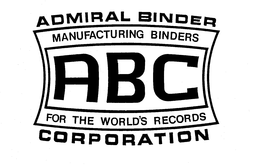 ADMIRAL BINDER CORPORATION MANUFACTURING BINDERS FOR THE WORLD'S RECORDS ABC trademark
