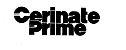 CERINATE PRIME trademark