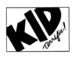KID TERRIFIC! trademark