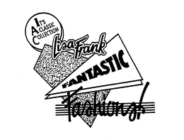 LISA FRANK FANTASTIC FASHIONS! IT'S A CLASSIC COLLECTION trademark