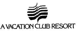 A VACATION CLUB RESORT trademark