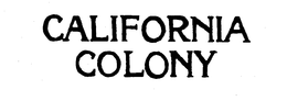 CALIFORNIA COLONY trademark