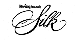 LOVING TOUCH SILK trademark