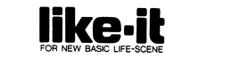 LIKE-IT FOR NEW BASIC LIFE-SCENE trademark