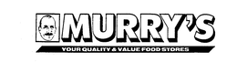 MURRY'S YOUR QUALITY & VALUE FOOD STORES trademark