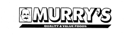 MURRY'S QUALITY & VALUE FOODS trademark