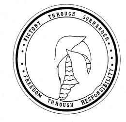 VICTORY THROUGH SURRENDER FREEDOM THROUGH RESPONSIPILITY trademark