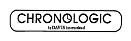 CHRONOLOGIC BY DAVIS INTERNATIONAL trademark