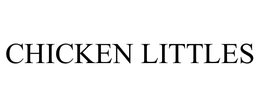 CHICKEN LITTLES trademark