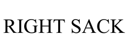 RIGHT SACK trademark