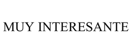 MUY INTERESANTE trademark