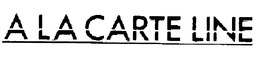 A LA CARTE LINE trademark