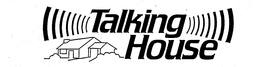 TALKING HOUSE trademark