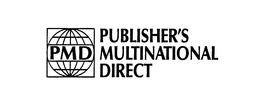 PMD PUBLISHER'S MULTINATIONAL DIRECT trademark