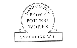 HAND CRAFTED ROWE POTTERY WORKS CAMBRIDGE WIS. trademark