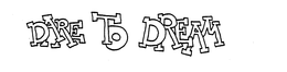 DARE TO DREAM trademark