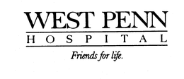 WEST PENN HOSPITAL FRIENDS FOR LIFE trademark