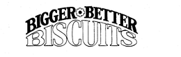 BIGGER BETTER BISCUITS trademark