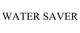 WATER SAVER trademark