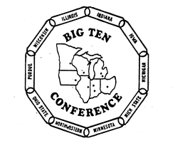 BIG TEN CONFERENCE ILLINOIS INDIANA IOWA MICHIGAN MICH STATE MINNESOTA NORTHWESTERN OHIO STATE PURDUE WISCONSIN trademark