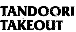 TANDOORI TAKEOUT trademark