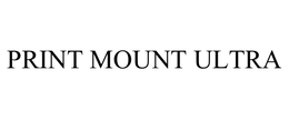 PRINT MOUNT ULTRA trademark